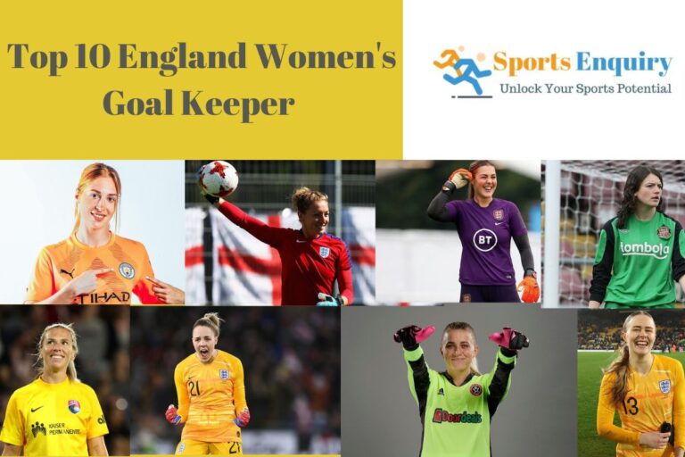 Top 10 England Women’s Goal Keeper