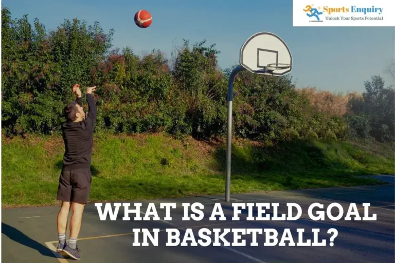 What Is A Field Goal In Basketball?